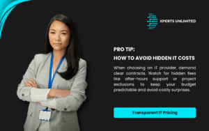A professional in a suit with a badge stands confidently. Text reads: 'PRO TIP: How to Avoid Hidden IT Costs. Demand clear contracts from IT providers, watching for fees like after-hours support or project exclusions to keep your budget predictable.'